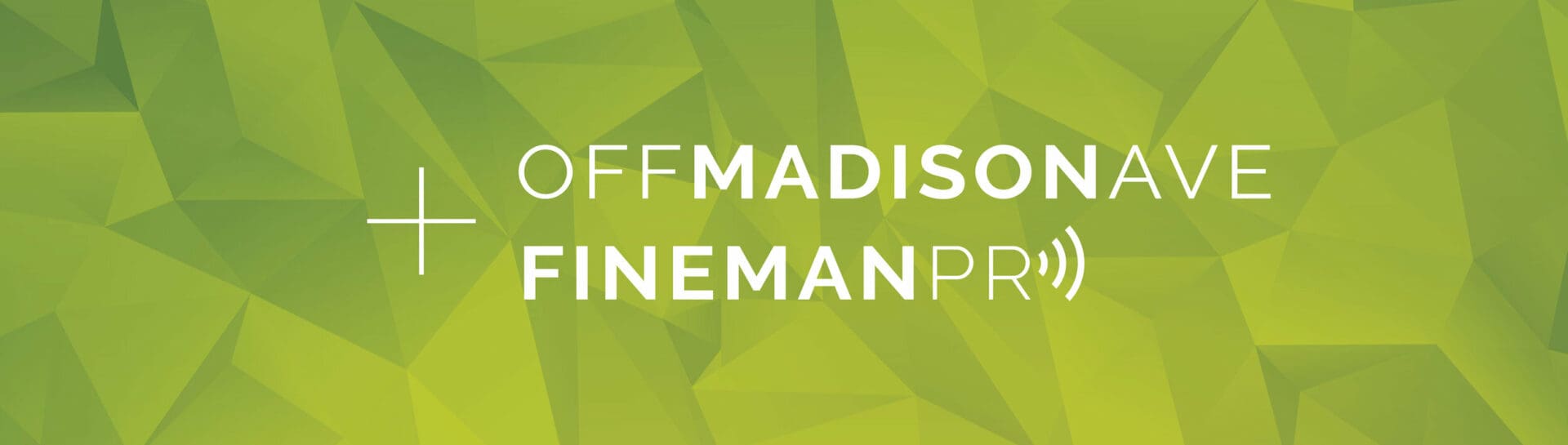 OFF MADISON AVE ACQUIRES FINEMAN PR featured image